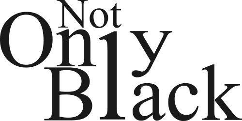 Not Only Black